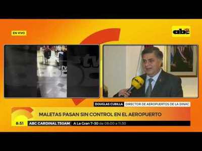 Maletas pasan sin control en aeropuerto - Tv - ABC Color