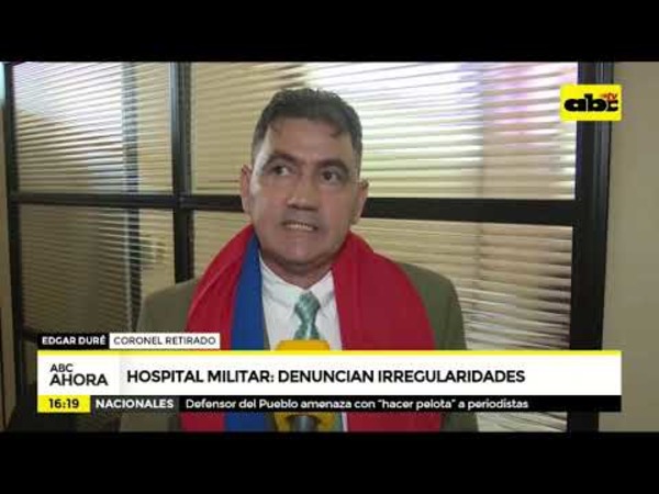 Hospital Militar: denuncian irregularidades - Tv - ABC Color