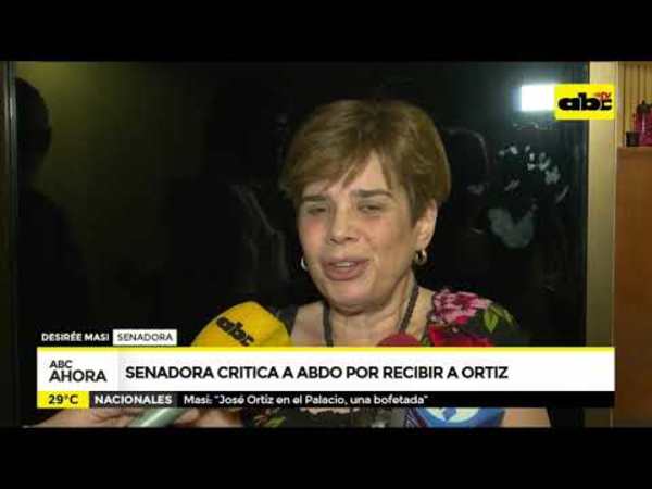 Senadora critica a Abdo por recibir a Ortíz - Tv - ABC Color
