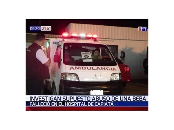 Investigan muerte de una beba con rastros de supuesto abuso