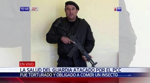 Obligaron a comer insectos al guardiacárcel atacado por el PCC – Prensa 5