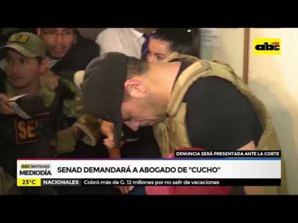 Senad demandará a abogado de Cucho - Tv - ABC Color