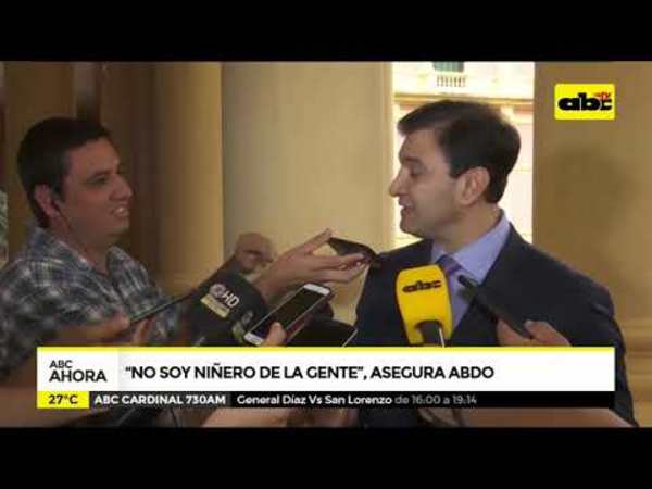 "No soy niñero de la gente", aseguró Abdo - Tv - ABC Color
