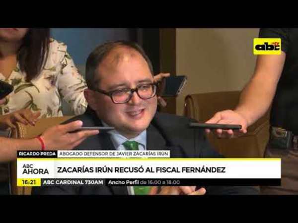Zacarías Irún recusó al fiscal Fernández - Tv - ABC Color