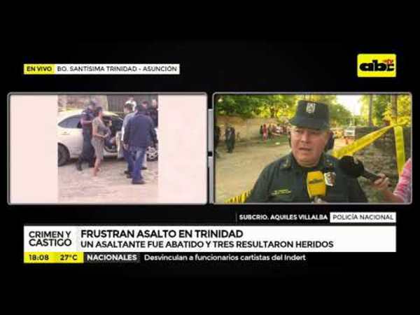 Frustran asalto en Trinidad - Tv - ABC Color