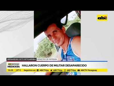 Hallaron cuerpo de militar desaparecido - Tv - ABC Color