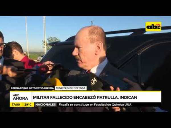 Militar fallecido encabezó patrulla, indican - Tv - ABC Color
