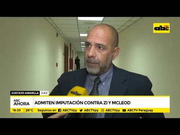 Admiten imputación contra Zacarías Irún y McLeod - Tv - ABC Color