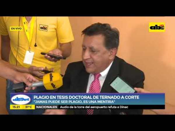 Plagio en tesis doctoral de ternado a corte - Tv - ABC Color