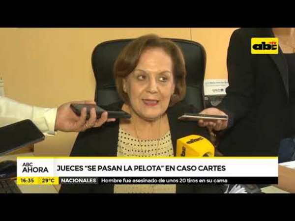 Jueces se pasan la pelota en caso Cartes - Tv - ABC Color