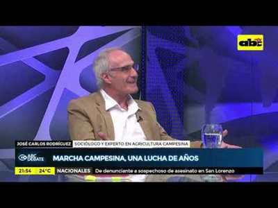 Marcha campesina, una lucha de años parte 3 - Tv - ABC Color