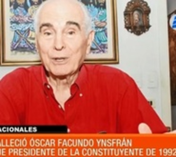 Fallece Óscar Facundo Ynsfrán, titular de la Constituyente de 1992 - Paraguay.com