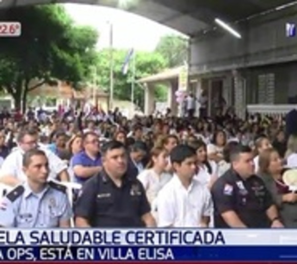 OPS certifica como escuela saludable a centro educativo de Villa Elisa - Paraguay.com