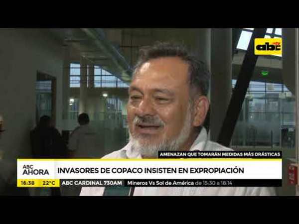 Invasores de Copaco insisten en expropiación - Tv - ABC Color