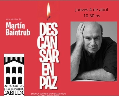 “Descansar en Paz” de Martín Baintrub será presentado este jueves en el Cabildo | .::Agencia IP::.