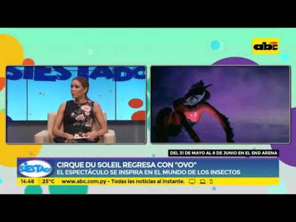 Cirque du Soleil regresa con Ovo - Tv - ABC Color