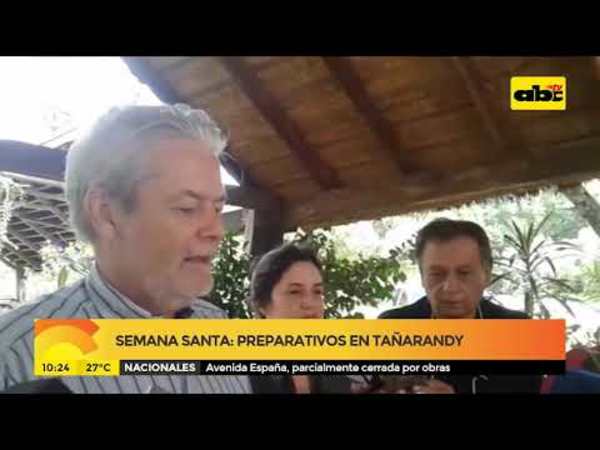 Semana Santa: Preparativos en Tañarandy - Tv - ABC Color