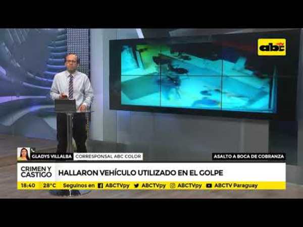 Hallaron vehículo utilizado en el golpe - Tv - ABC Color