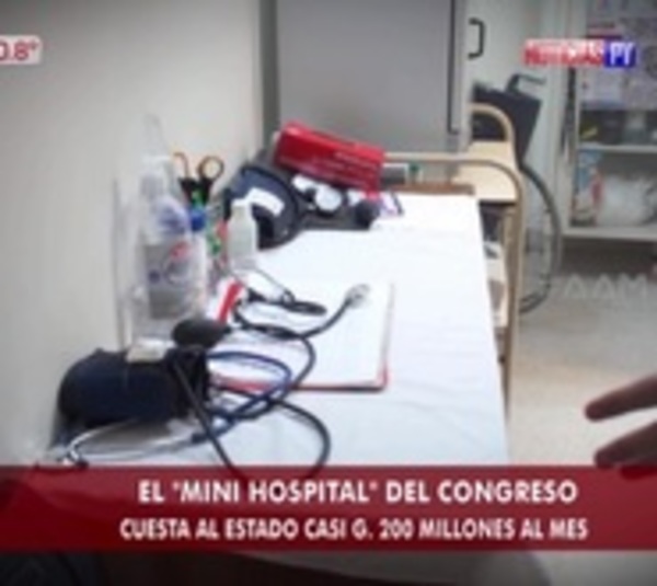 Además de Seguro VIP, en Congreso hay 'hospital' de G. 2.000 millones - Paraguay.com
