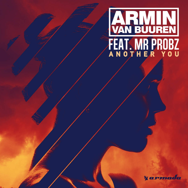 Armin van Buuren “Another You” (featuring Mr. Probz)