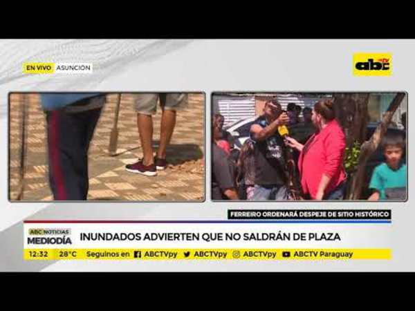 Inundados advierten que no saldrán de plaza - Tv - ABC Color