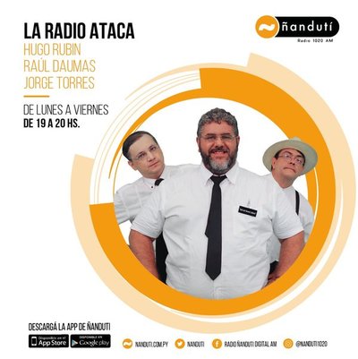 La Radio Ataca con Hugo Rubin, Raúl Daumas y Jorge Torres » Ñanduti