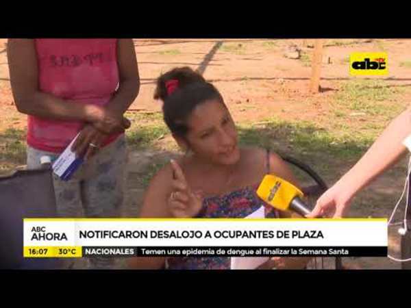 Notificaron desalojo a ocupantes de plaza - Tv - ABC Color