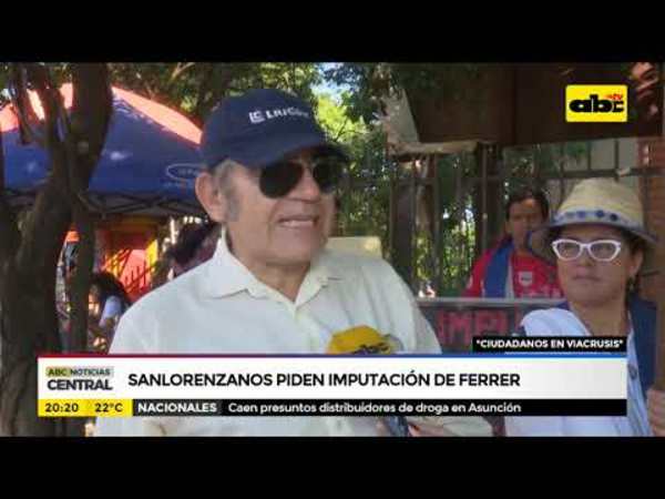 Sanlorenzanos piden imputación de Ferrer - Tv - ABC Color
