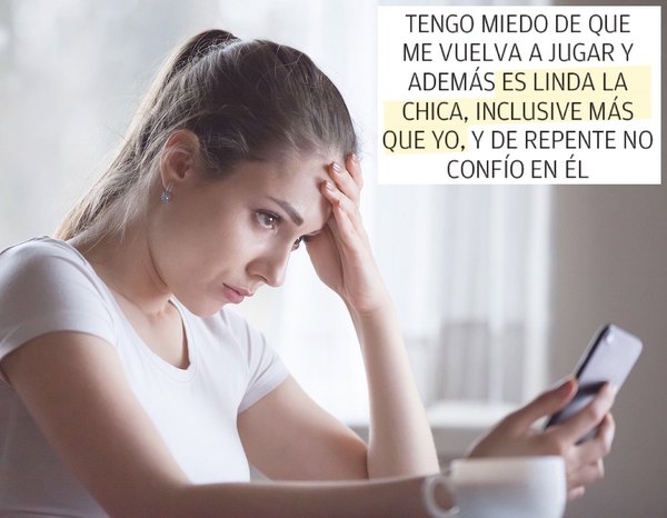 “Desde que volvimos, me volví muy celosa, ya no confío en él”