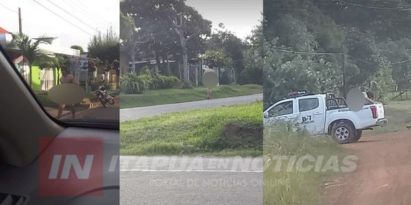 HOMBRE RECORRIÓ DESNUDO EL CENTRO DE SAN PEDRO DEL PNÁ.