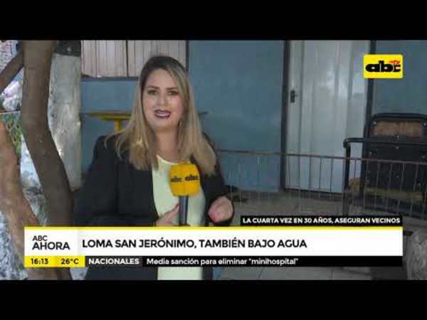 Loma san Jerónimo también bajo agua - Tv - ABC Color