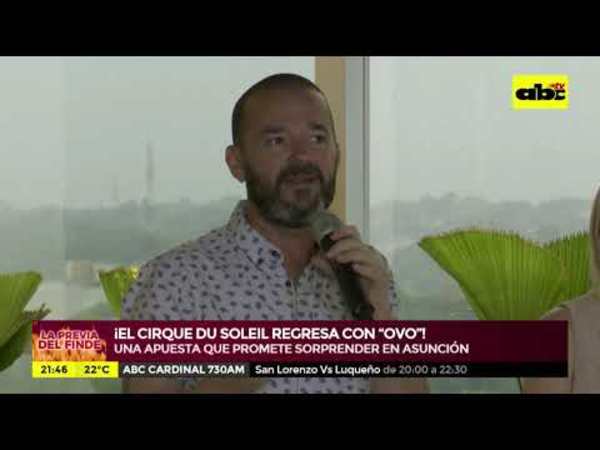 El Cirque du Soleil vuelve al Paraguay con “Ovo” - Tv - ABC Color
