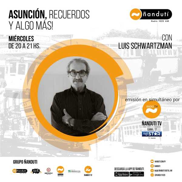 Asunción, recuerdos y algo más con Luis Schwartzman » Ñanduti