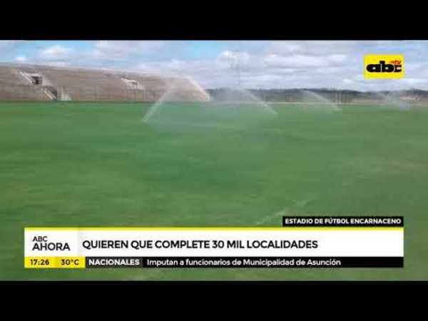 Quieren que estadio de fútbol encarnaceno complete 30 mil localidades - Tv - ABC Color