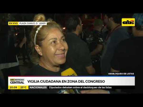 Desbloqueo de Listas: Vigilia ciudadana en zona del congreso - Tv - ABC Color