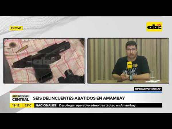 Operativo Romai: seis abatidos y seis detenidos - Tv - ABC Color