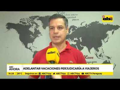 Adelantar vacaciones perjudicaría a viajeros - Tv - ABC Color