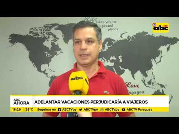 Adelantar vacaciones perjudicaría a viajeros - Tv - ABC Color
