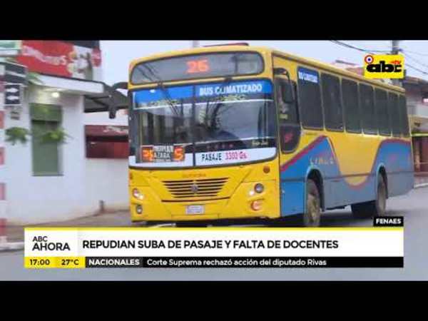 Fenaes: Repudian suba de pasaje y falta de docentes - Tv - ABC Color