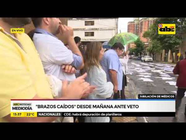 Jubilación de médicos: Brazos caídos desde mañana ante veto - Tv - ABC Color