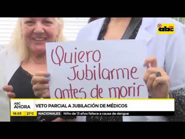 Veto parcial a jubilación de médicos - Tv - ABC Color
