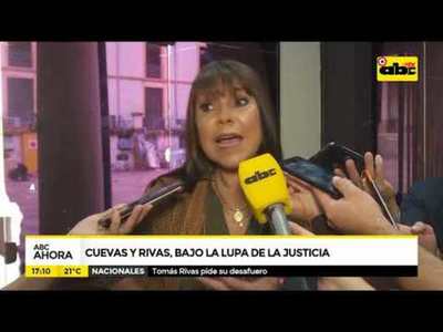 Cuevas y Rivas, bajo la lupa de la justicia - Tv - ABC Color
