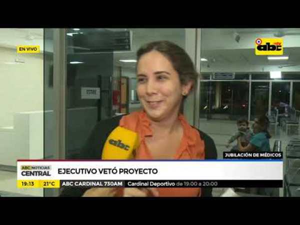 Jubilación de médicos: ejecutivo vetó proyecto - Tv - ABC Color