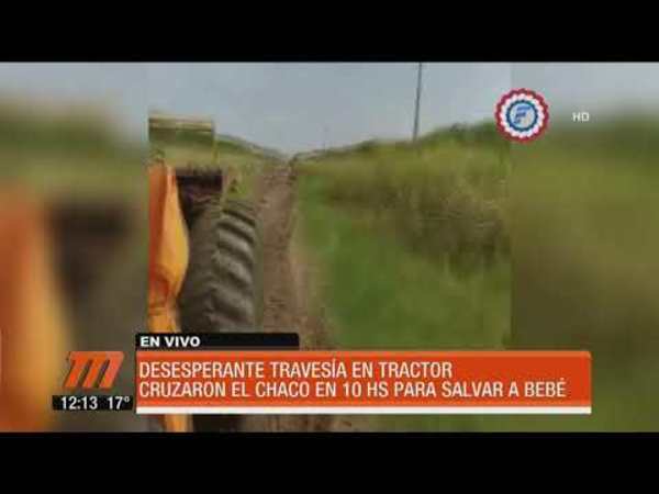 Desesperante travesía en tractor para salvar a bebé
