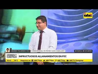 Infructuosos allanamientos en Pedro Juan Caballero - Tv - ABC Color