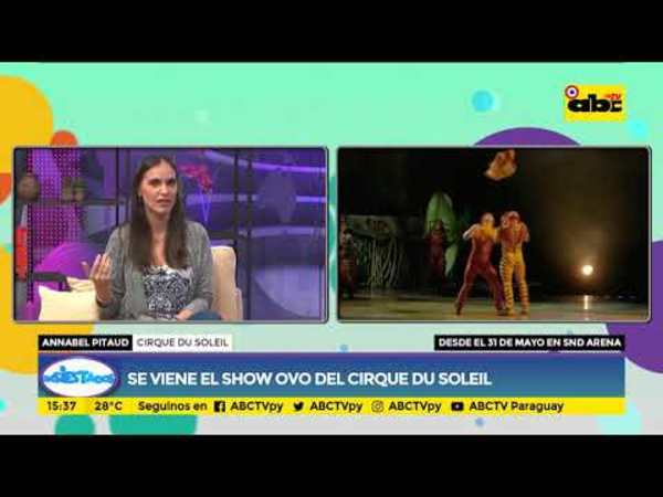 Se viene el show OVO del Cirque Du Solei - Tv - ABC Color