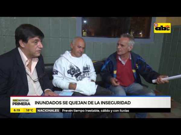 Inundados se quejan de la inseguridad - Tv - ABC Color