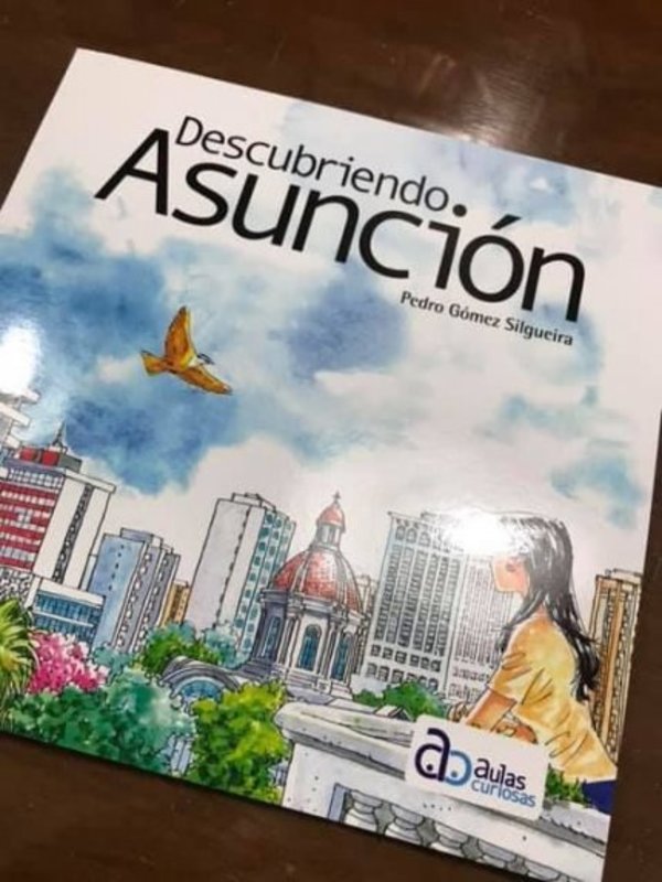 Libro 'Descubriendo Asunción' se presenta este lunes en la FIL - 730am - ABC Color