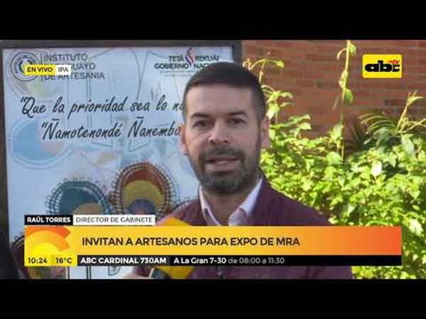 Invitan a artesanos para expo de MRA - Tv - ABC Color