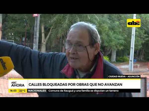 Calles bloqueadas por obras que no avanzan - Tv - ABC Color